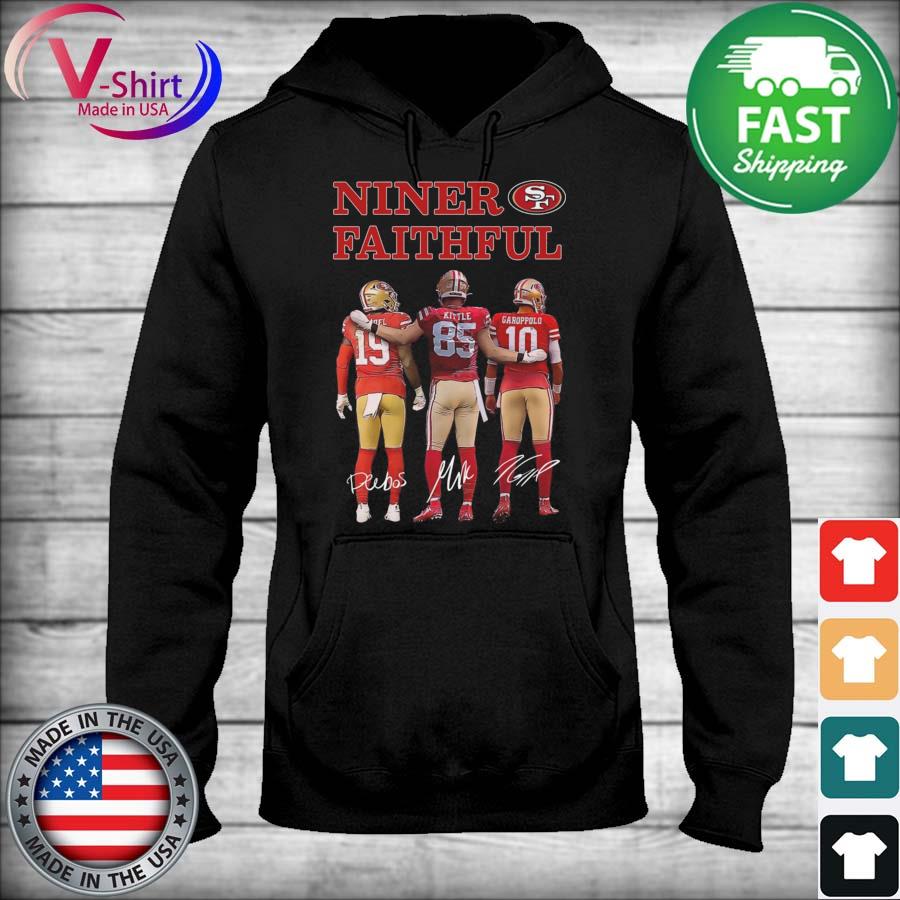 Niner Faithful San Francisco 49ers Deebo Samuel George Kittle and Jimmy  Garoppolo signatures shirt, hoodie, sweater, long sleeve and tank top