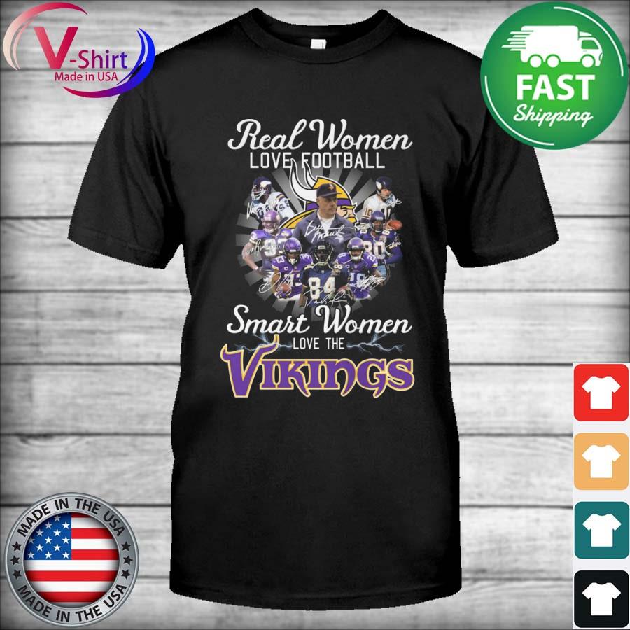 Real women love football smart women love the The Vikings shirt