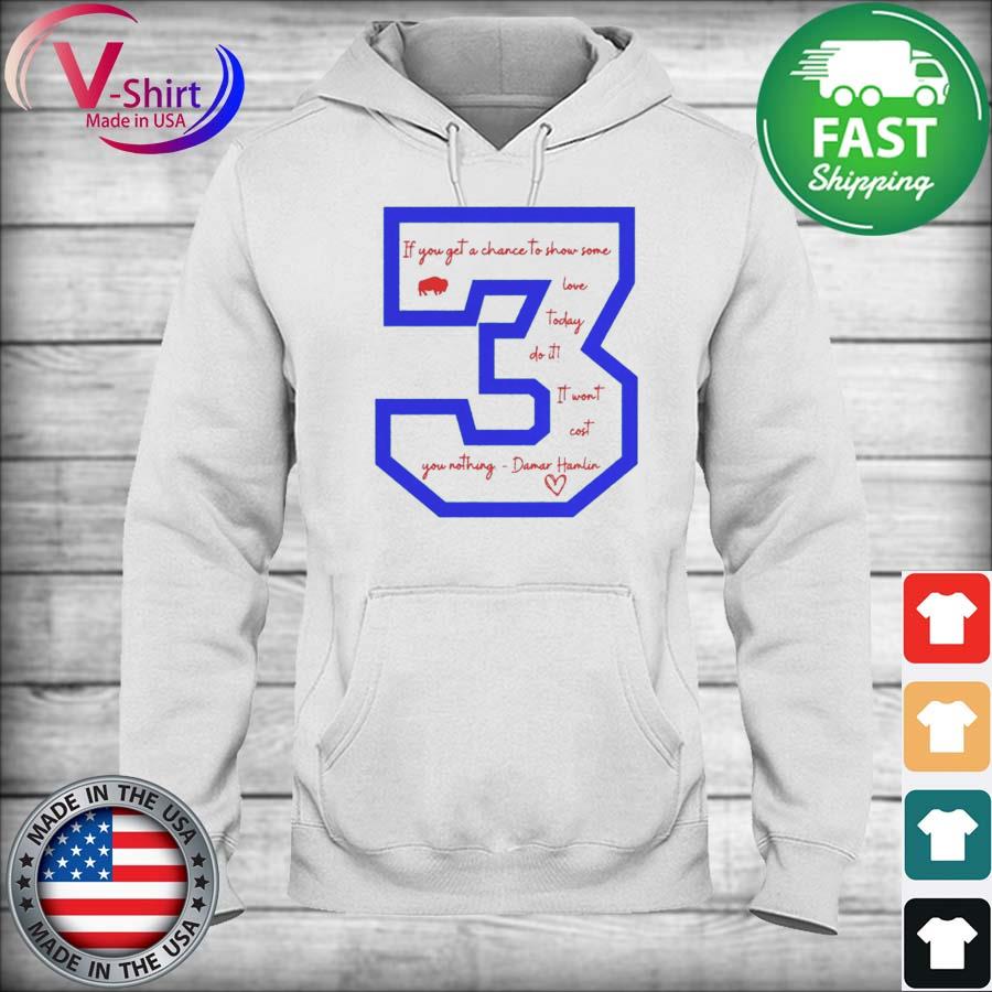 Official damar hamlin quote Buffalo Bills #3 shirt, hoodie, long sleeve tee