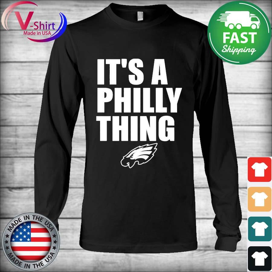 It’s A Philly Thing Eagles New Slogan shirt