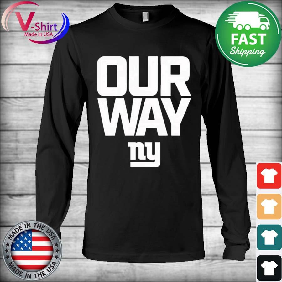 Official New york giants our way ny shirt, hoodie, sweater, long