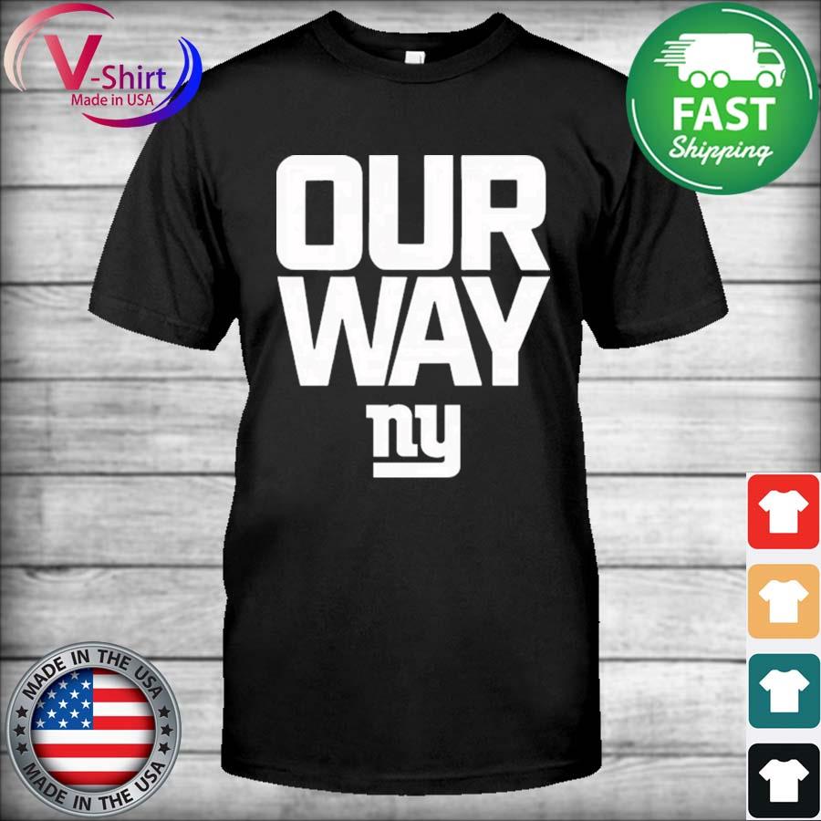 Official New York Giants Our Way Shirt, hoodie, sweater, long