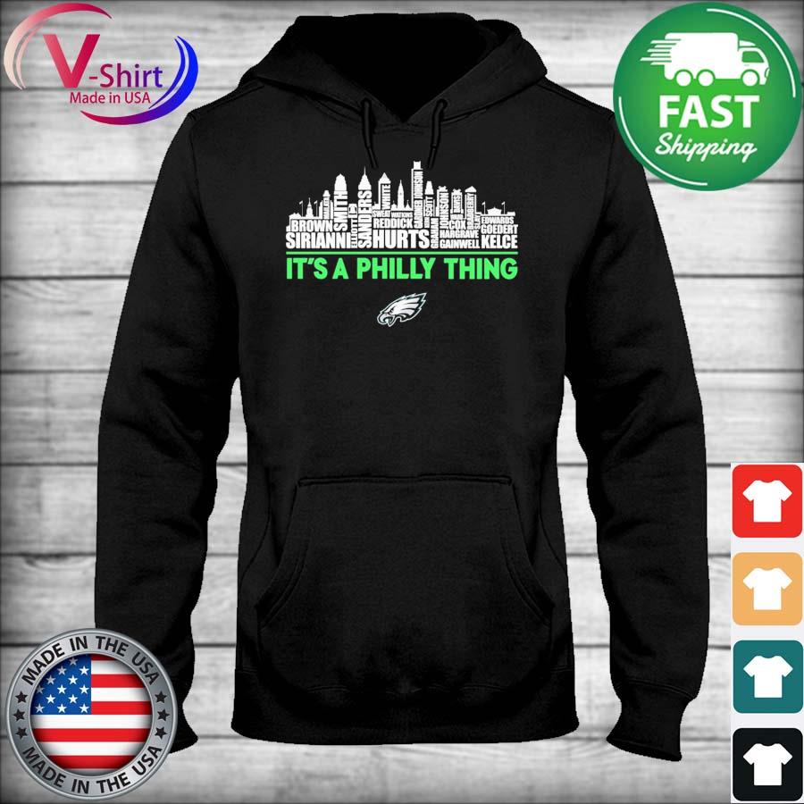 Philadelphia Eagles Players Names Skyline It's A Philly Thing shirt,  hoodie, sweater, long sleeve and tank top