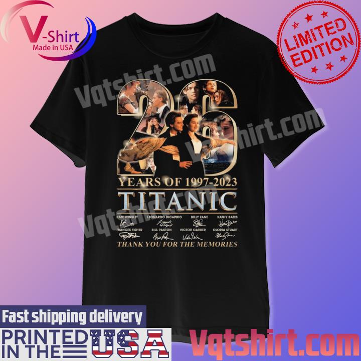 26 years of 1997-2023 Titanic thank you for the memories signatures shirt