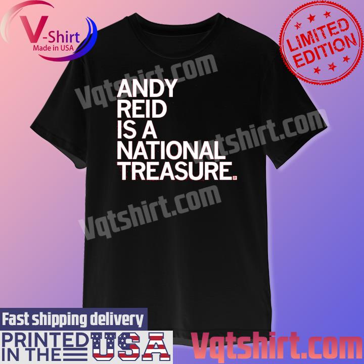 Andy Reid is a National Treasure shirt