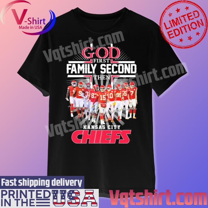 God first family second then Kansas City Chiefs player signature