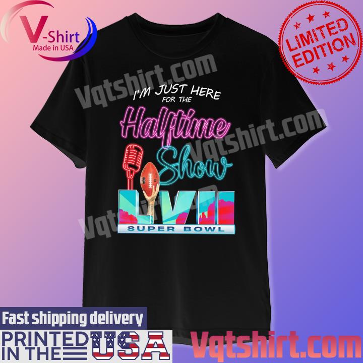 Supper Bowl 2023 I'm Here For Halftime Show Rihanna Shirt ⋆ Vuccie