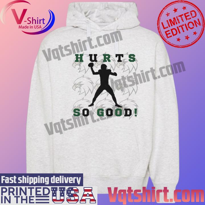 Philadelphia eagles jalen hurts so good vintage shirt, hoodie, sweater,  long sleeve and tank top