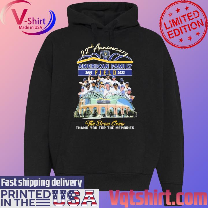 Milwaukee Brewers 22nd anniversary 2001-2023 American Family Field The Brew  Crew thank you for the memories shirt, hoodie, sweater, long sleeve and  tank top