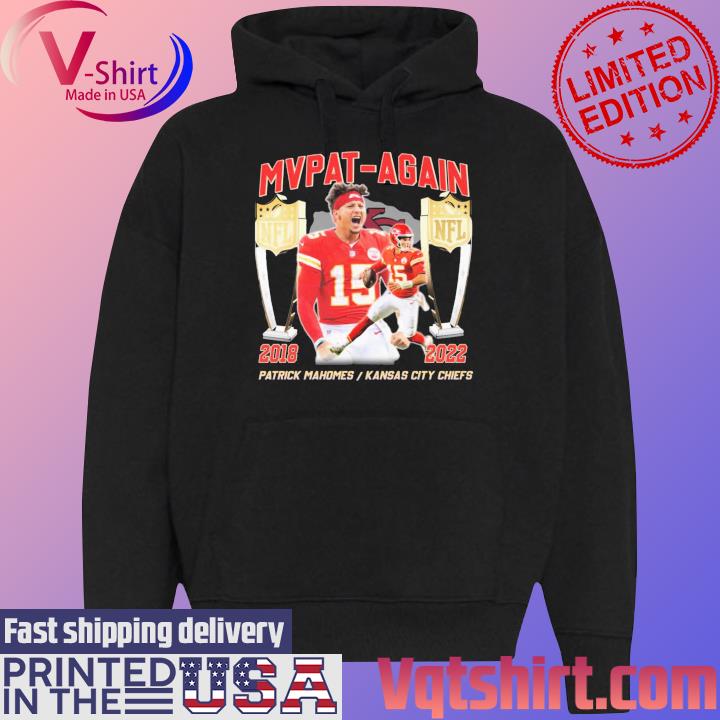 Patrick Mahomes Kansas City Chiefs MVP At-Again 2018 2022 shirt, hoodie,  sweater, long sleeve and tank top