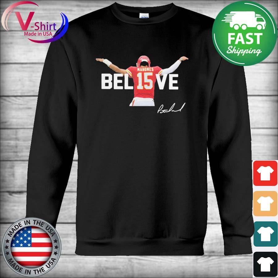 Kansas City Chiefs Patrick Mahomes 15 Believe Signature Shirt