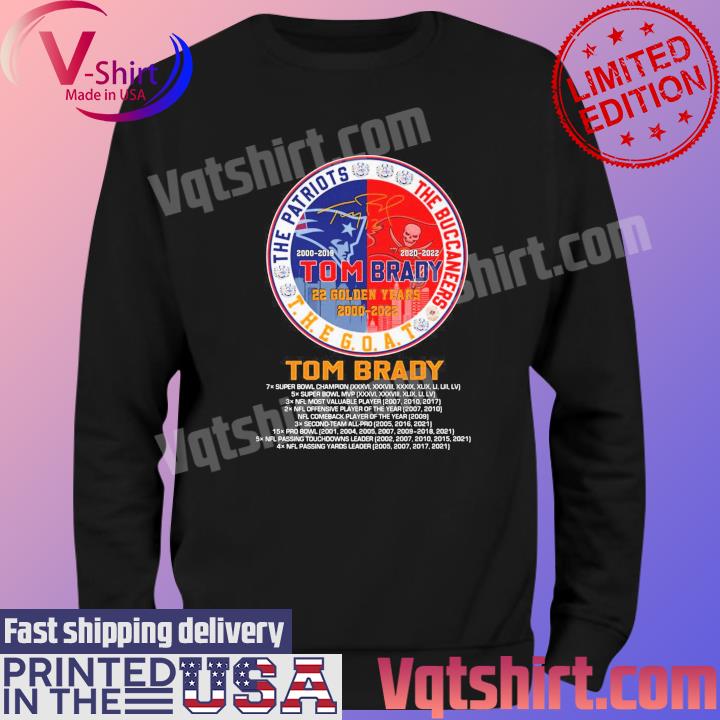 Tom brady 22 golden years 2000 2022 the Patriots the buccaneers the goat  shirt, hoodie, sweater, long sleeve and tank top