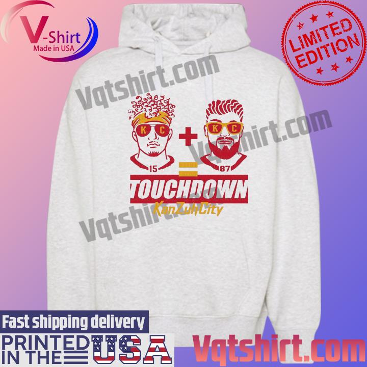 Kansas City Chiefs Patrick Mahomes And Travis Kelce Touchdown Kan Zuh City  shirt, hoodie, sweater, long sleeve and tank top