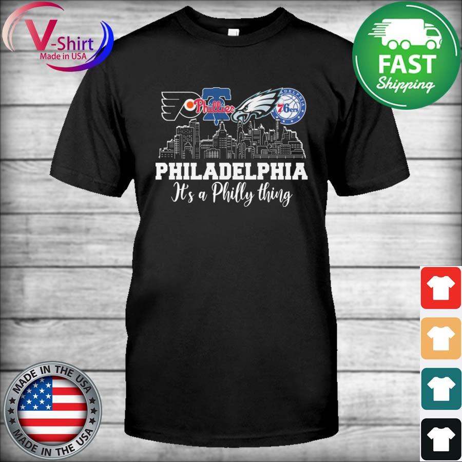 Philly team sports it's a Philly thing city shirt, hoodie, sweater