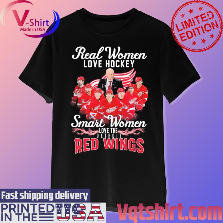 Real Women love Hockey smart Women love the Detroit Red Wings 2023  signatures shirt, hoodie, sweater, long sleeve and tank top