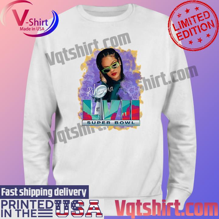 Rihanna Super Bowl LVII Shirt, hoodie, sweater, long sleeve and tank top