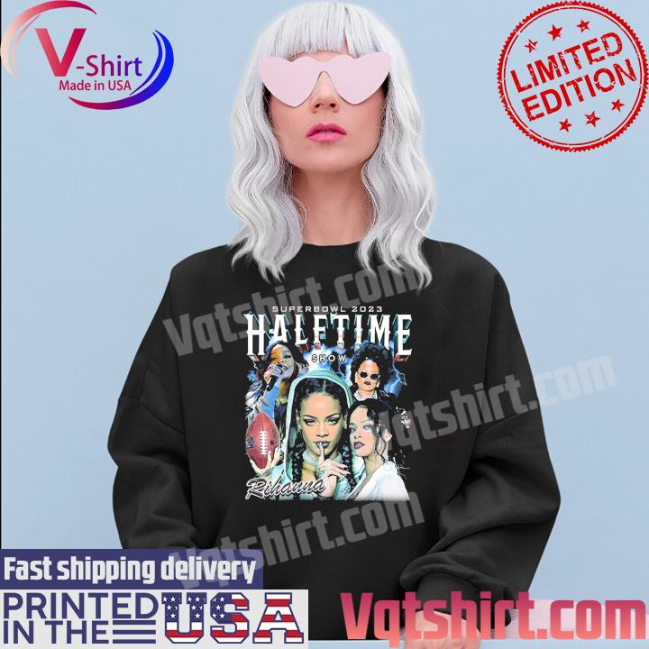 Super Bowl Halftime Show Rihanna shirt, hoodie, sweater, long