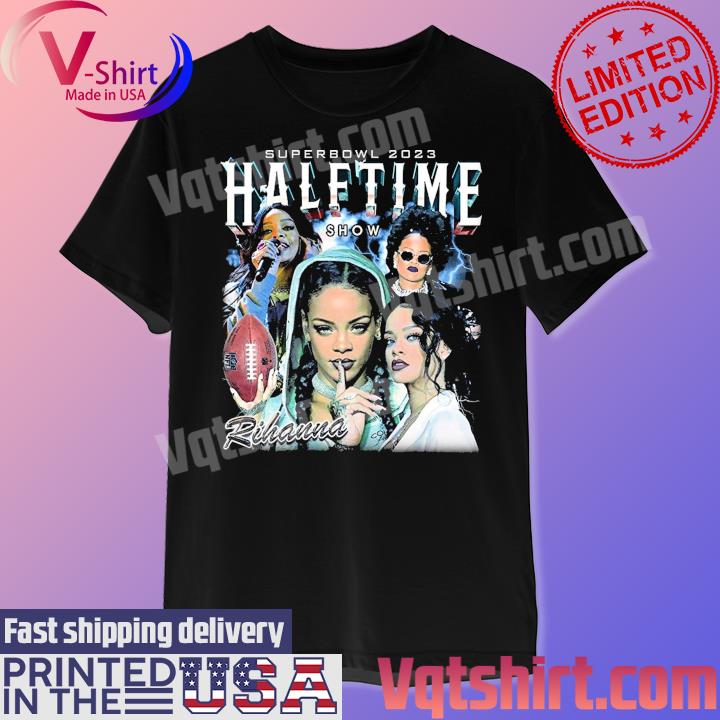 Rihanna Super Bowl Superbowl Halftime Show shirt, hoodie, sweater, long  sleeve and tank top