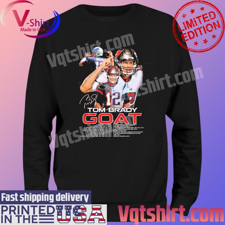 Tampa Bay Buccaneers Tom Brady GOAT shirt, hoodie, sweater, long sleeve and  tank top