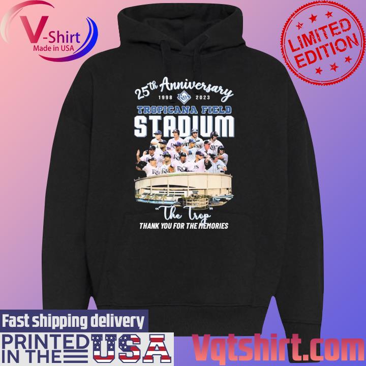 Tampa Bay Rays 25th anniversary 1998-2023 Tropicana Field Stadium The Trop  thank you for the memories shirt, hoodie, sweater, long sleeve and tank top