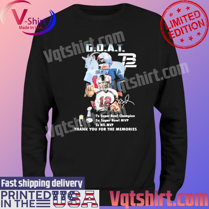 Official Tom Brady 3x NFL MVP, 7x Super Bowl, 5x Super Bowl MVPs Buccaneers  and Patriots thank you for the memories signature shirt, hoodie, sweater,  long sleeve and tank top