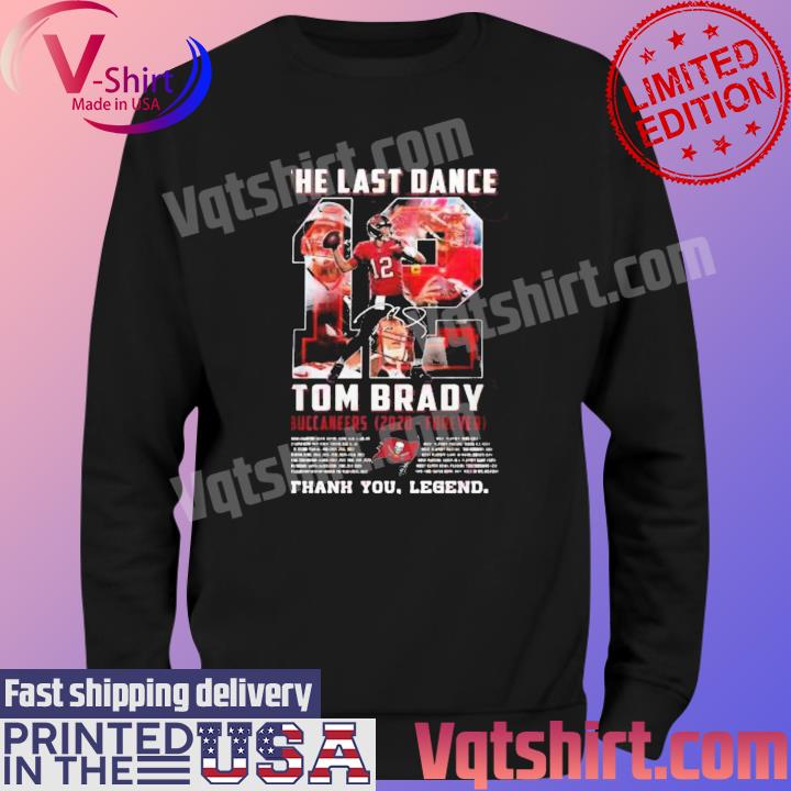 The Last Dance Tom Brady Buccaneers 2020 – Forever Thank You Legend T-Shirt,  hoodie, sweater, long sleeve and tank top