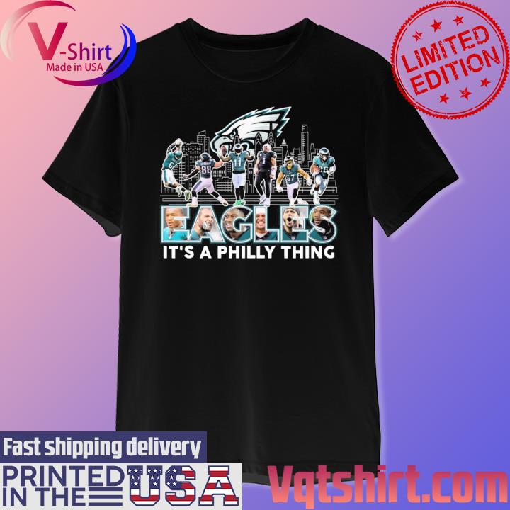 Original It's a Philly thing Philadelphia Eagles white t-shirt, hoodie,  sweater, long sleeve and tank top