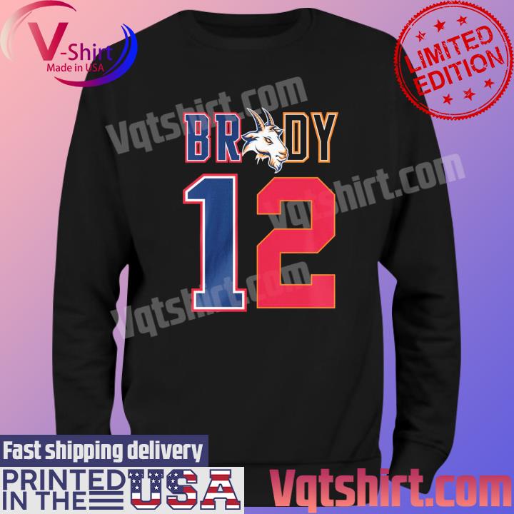 Tom Brady is the goat shirt,Sweater, Hoodie, And Long Sleeved, Ladies, Tank  Top