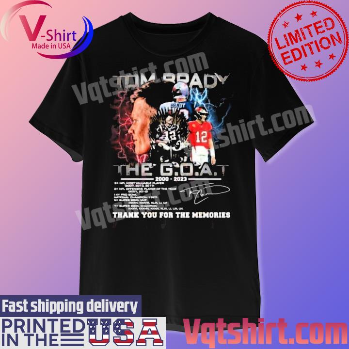 Tom Brady G.O.A.T 2000-2023 Thank You For The Memories Signature shirt,  hoodie, sweater, long sleeve and tank top