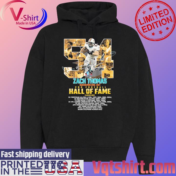 Zach thomas miamI dolphins pro Football hall of fame 2023 shirt, hoodie,  sweater, long sleeve and tank top