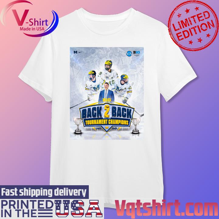 Official Back 2 back 2022 2023 Michigan Wolverines Big Ten Men's Ice Hockey Conference Tournament Champions T-Shirt
