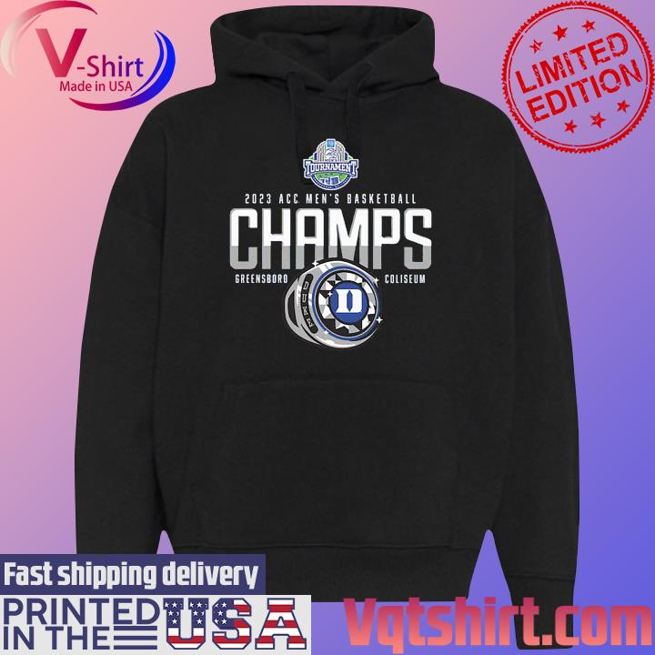 Official duke Blue Devils 2023 ACC Men's Basketball Conference Tournament  Champions shirt, hoodie, sweater, long sleeve and tank top