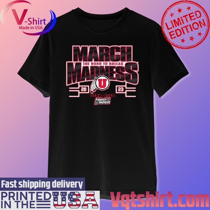 Official March Madness the road to Dallas 2023 Utah Utes shirt