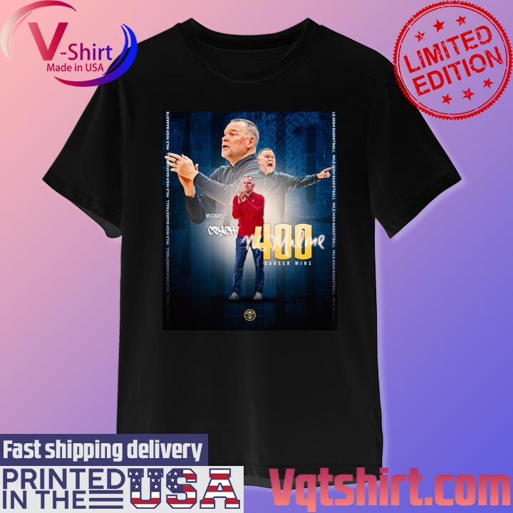 Official Michael Malone coach Denver Nuggets 400 Career wins shirt