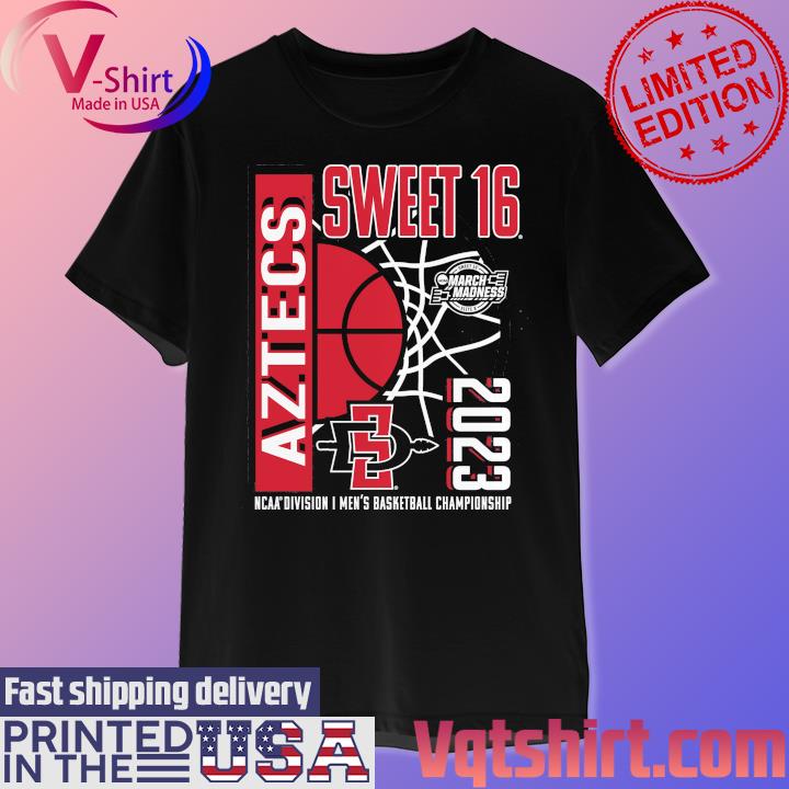 Official sDSU Aztecs Sweet 16 2023 NCAA Division I men's Basketball  Louisville D I M shirt, hoodie, sweater, long sleeve and tank top