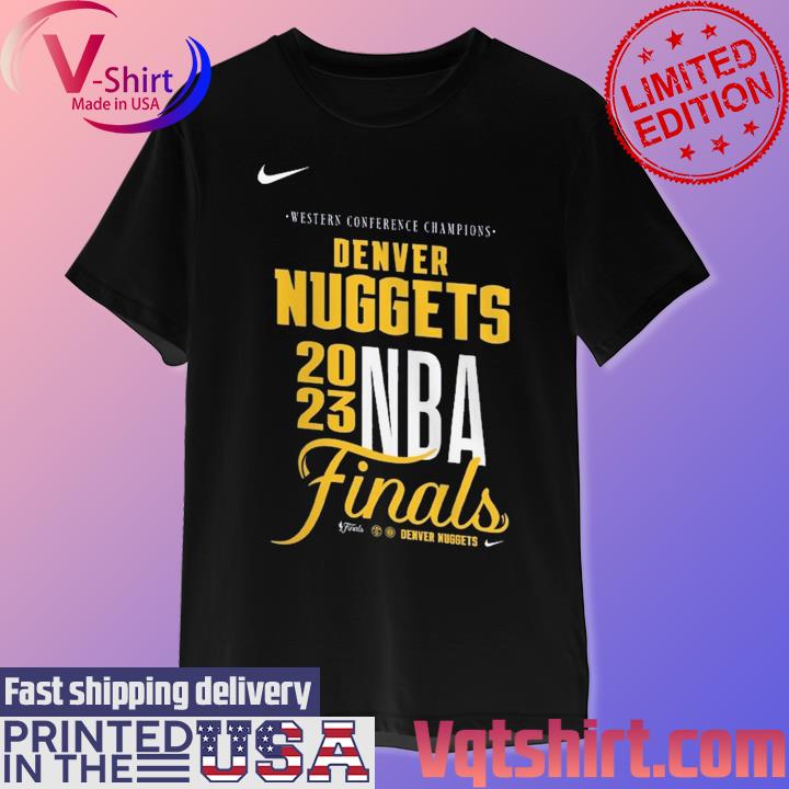 Official Western conference champions denver nuggets nike 2023 NBA finals t- shirt, hoodie, sweater, long sleeve and tank top