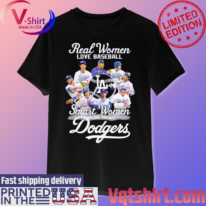 Real women love baseball smart women love the los angeles dodgers  signatures shirt, hoodie, sweater, long sleeve and tank top