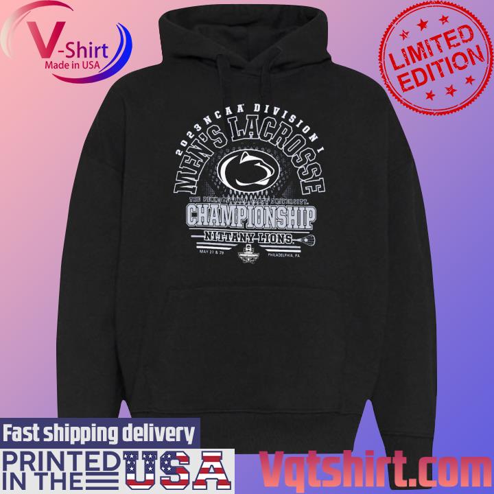 2023 Division I Men's Lacrosse Championship Penn State Nittany Lions shirt,  hoodie, sweater, long sleeve and tank top