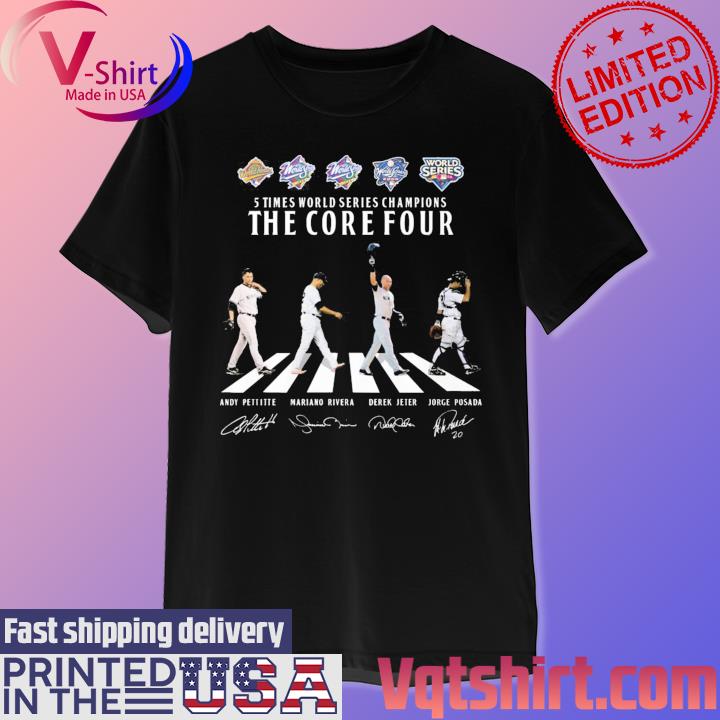 5 Times World Series Champions The Core Four New York Yankees Unisex T-Shirt,  hoodie, sweater, long sleeve and tank top