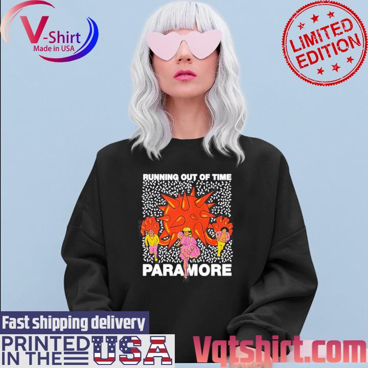 Limited Running Out Of Time Paramore Shirt, hoodie, sweater, long