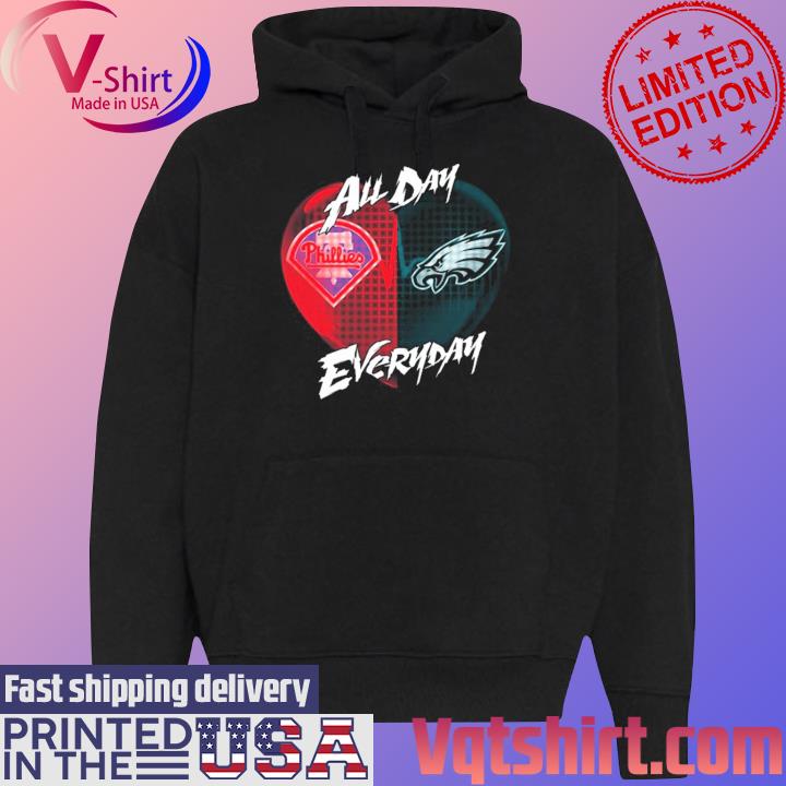 Official Philadelphia Phillies and Philadelphia Eagles All day Everyday  shirt - Limotees