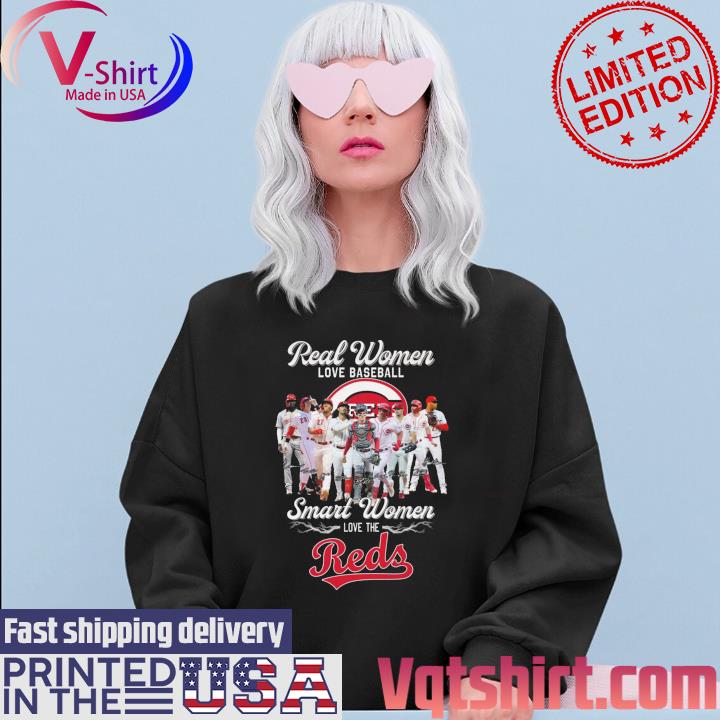 Real Women Love Baseball Smart Women Love The Cincinnati Reds 2023 Shirt,  hoodie, sweater, long sleeve and tank top