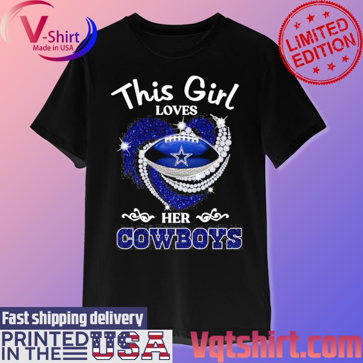 Dallas Cowboys this girl loves her Cowboys diamond 2023 shirt, hoodie,  sweater, long sleeve and tank top