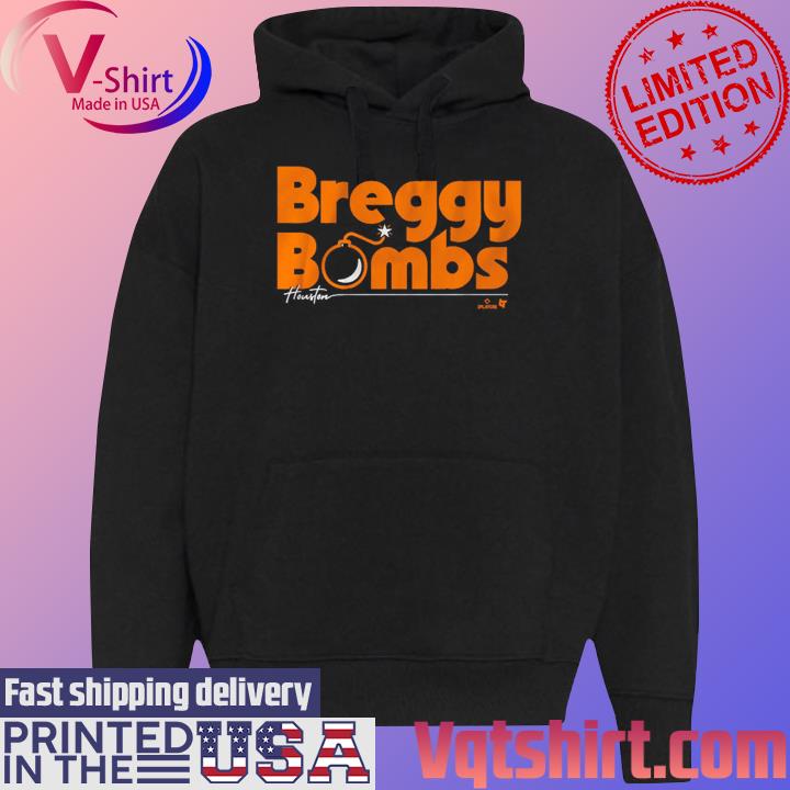 Alex Bregman Breggy Bombs Houston Shirt, hoodie, sweater, long sleeve and  tank top