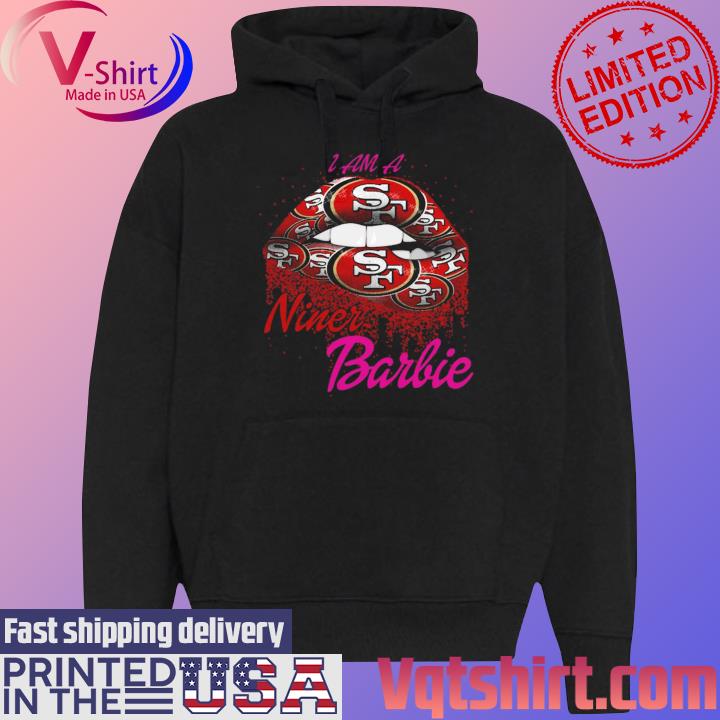 Lip San Francisco 49ers I Am A 49er Barbie Shirt, hoodie, sweater