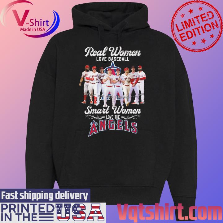 Real Women Love Baseball Smart Women Love The Los Angeles Angels Team  Players Signatures shirt, hoodie, sweater, long sleeve and tank top