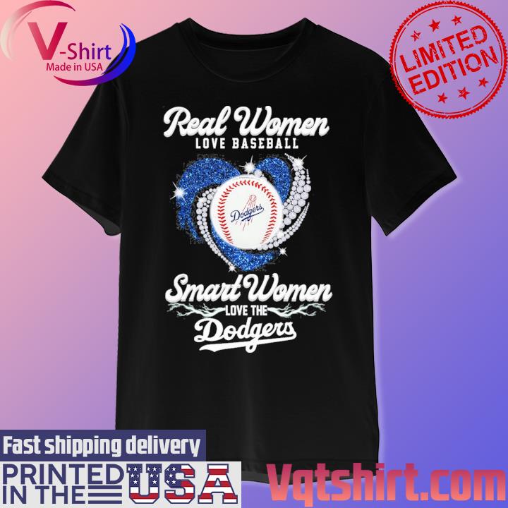 Real Women Love Baseball Smart Women Love The Dodgers 2023 Heart