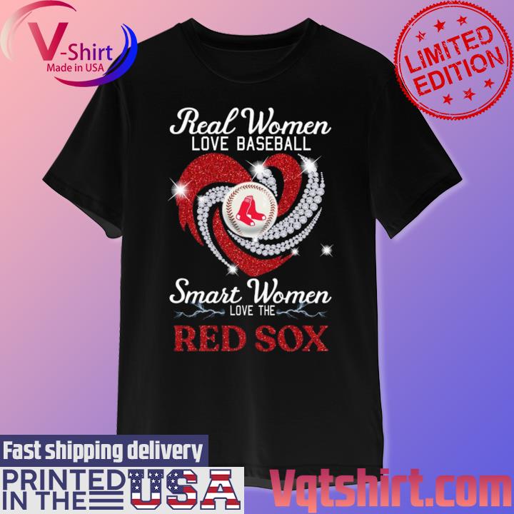 Boston Red Sox Real Women love Baseball Smart Women love the