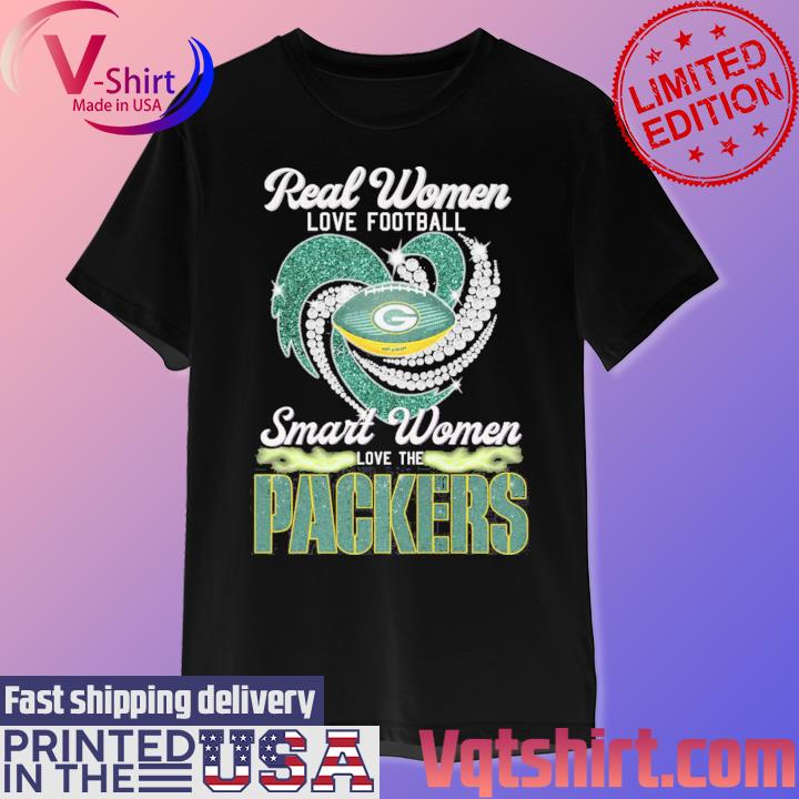 Real Women Love Football Smart Women Love The Green Bay Packers Diamond  Heart shirt, hoodie, sweater, long sleeve and tank top