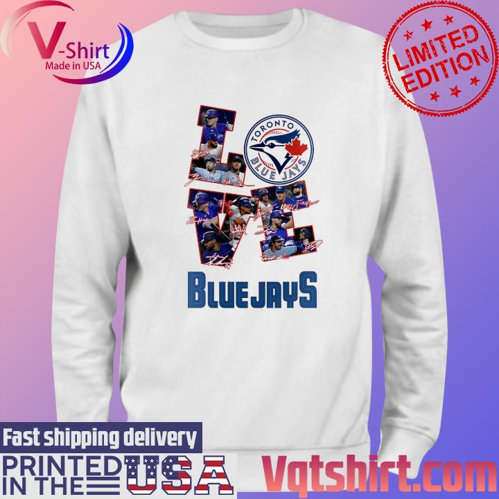 Toronto Blue Jays Love Team Personalized Baseball signatures shirt